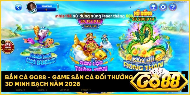 Bắn cá Go88: Kỷ nguyên săn thưởng đại dương 3D và nghệ thuật điều phối hỏa lực 2026