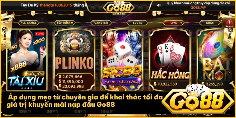 Áp dụng mẹo từ chuyên gia để khai thác tối đa giá trị khuyến mãi nạp đầu Go88
