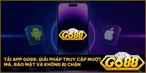 cach tai app go88 - Cách tải app Go88 – Cài đặt ứng dụng Go88 cho Android và iOS