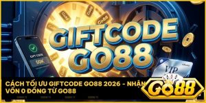 giftcode go88 - Hệ Sinh Thái Giftcode Go88 2026: Đòn Bẩy Tài Chính Cho Nhà Đầu Tư Thông Minh