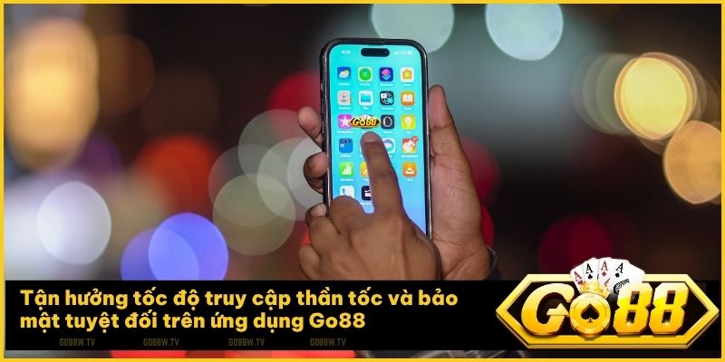 Thực hiện đúng cách tải app Go88 bạn chơi game không bị chặn