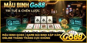 mau binh go88 - Mậu Binh Go88: Nghệ Thuật Binh Bài Thắng Trắng Khủng 2026