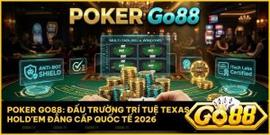 poker go88 - Poker Go88: Đấu Trường Trí Tuệ Texas Hold'em Đẳng Cấp Quốc Tế 2026