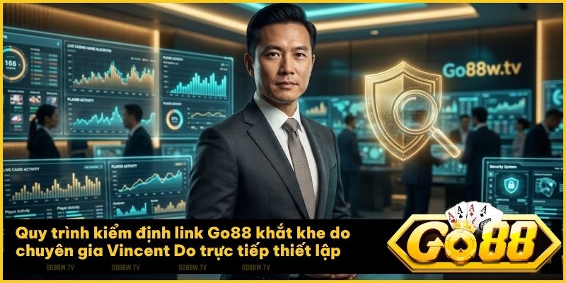 Vincent Do luôn đặt lợi ích và sự an toàn của người chơi lên hàng đầu khi tư vấn