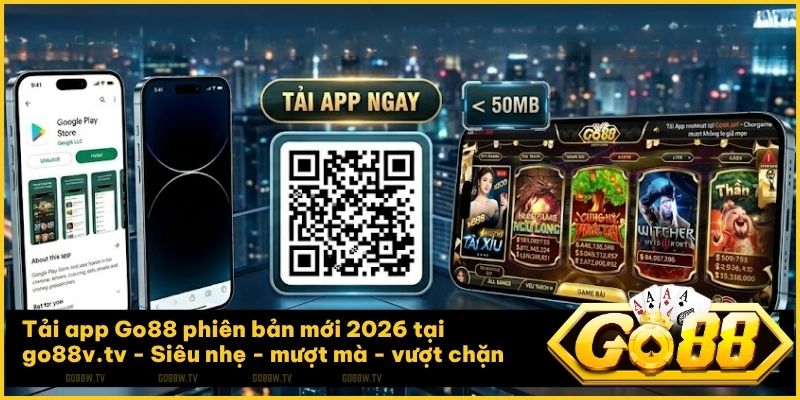 Tải ứng dụng Go88 về điện thoại để trải nghiệm cá cược mượt mà hơn